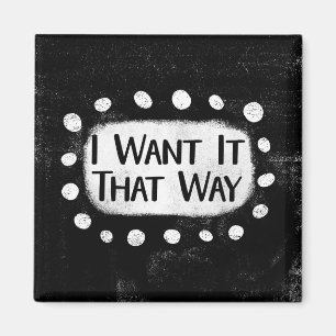 Imán de nevera I Want It That Way