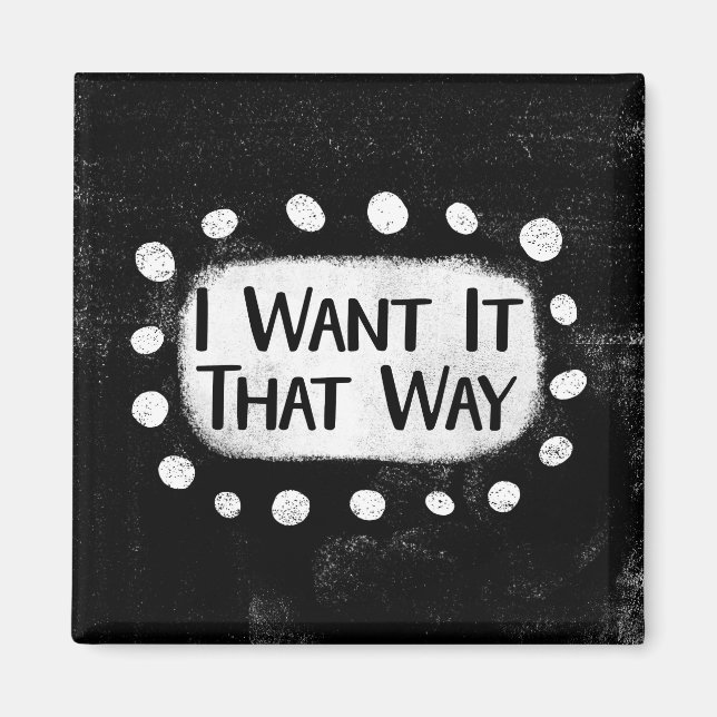 Imán de nevera I Want It That Way (Frente)