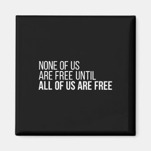 Imán De Nosotros Estamos Libres Hasta Que Todos Estemos