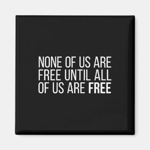 Imán De Nosotros Estamos Libres Hasta Que Todos Estemos