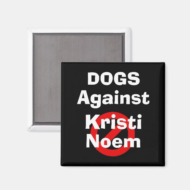 Imán de Perros Contra Kristi Noem (Anverso/Reverso)