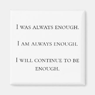 Imán de 'siempre soy suficiente'
