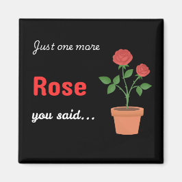 Imán de solo una rosa más - negro