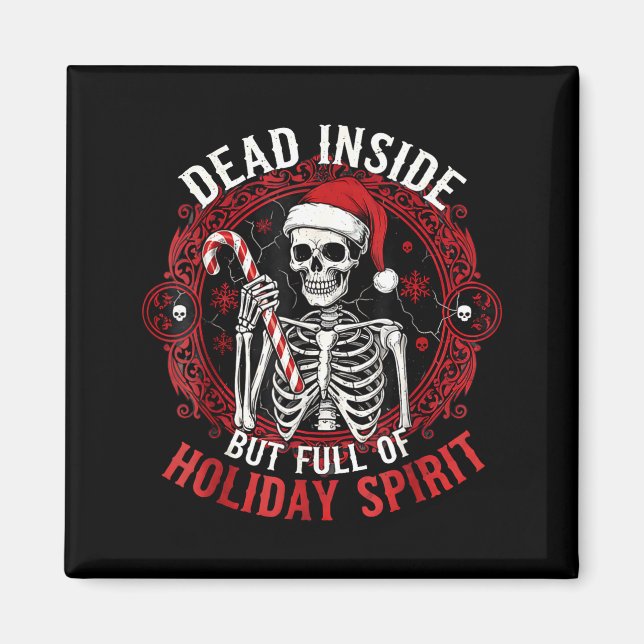 Imán Dead Inside But Full Of Holiday Srit – Funny Skele (Frente)