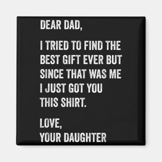 Imán Dear Dad Funny Fathers Day Quote from Daughter to
