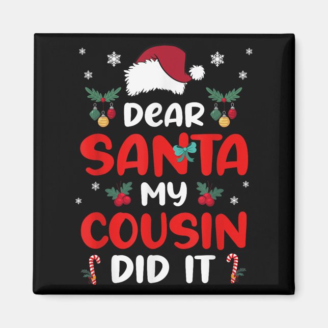Imán Dear Santa Cousin Did Its Candy Cane Christmas Par (Frente)