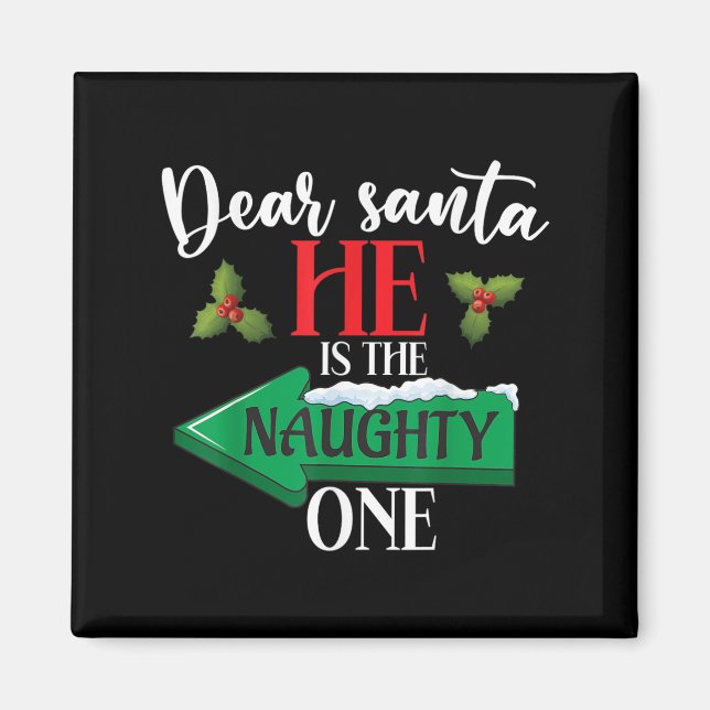 Imán Dear Santa He Is The Naughty One Couple Christmas  (Frente)