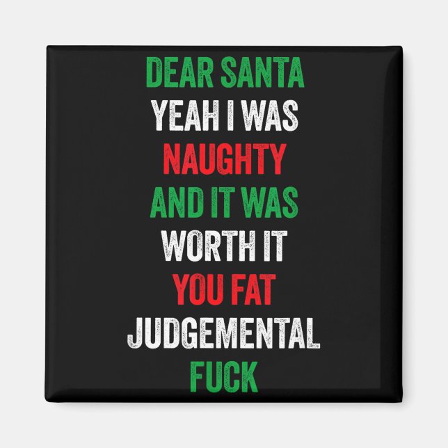 Imán Dear Santa I Was Naughty And It's Worth It Funny J (Frente)