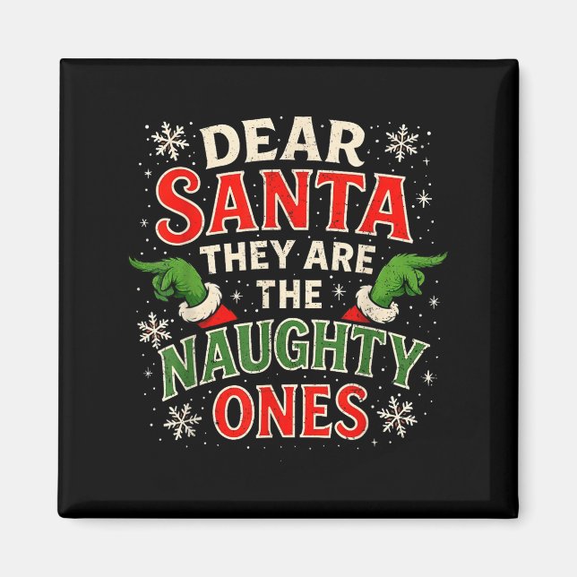 Imán Dear Santa They Are The Naughty Ones Christmas  (Frente)