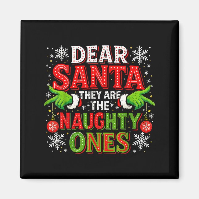 Imán Dear Santa They Are The Naughty Ones Christmas  (Frente)