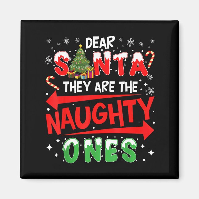Imán Dear Santa They Are The Naughty Ones Christmas Men (Frente)