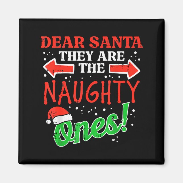 Imán Dear Santa They Naughty Ones Christmas Xmas Men Wo (Frente)