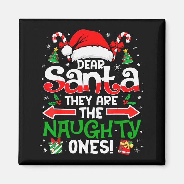 Imán Dear Santa They Naughty Ones Christmas Xmas Men Wo (Frente)