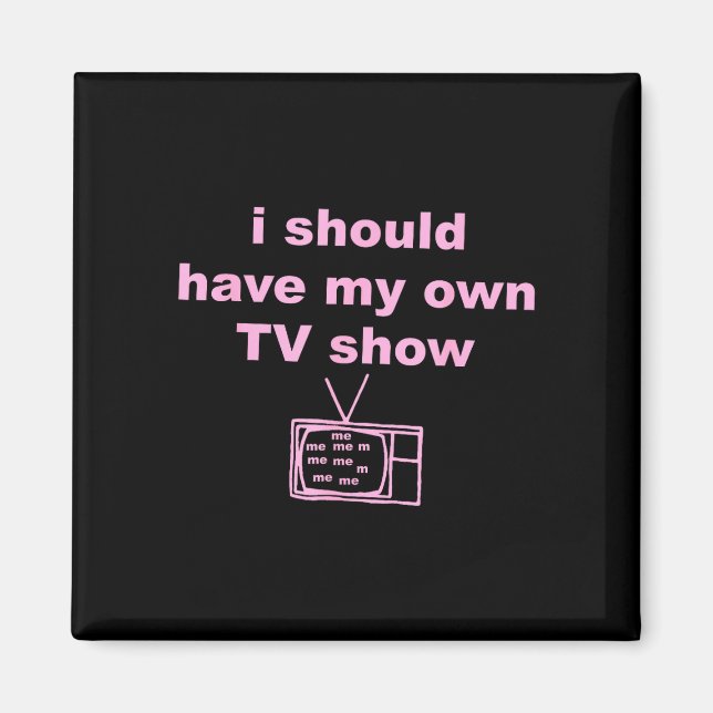 Imán Debería tener mi propio programa de televisión (Frente)