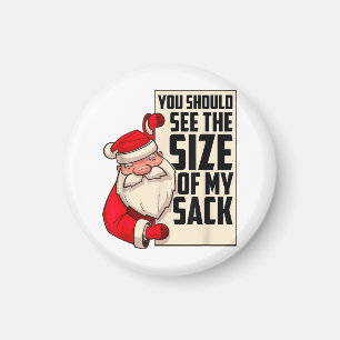 Imán Deberías Ver El Tamaño De Mi Funny Sack Santa Chr
