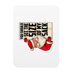 Imán Deberías Ver El Tamaño De Mi Funny Sack Santa Chr
