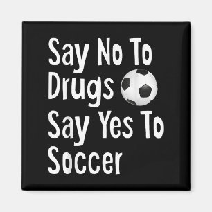 Imán Decir No A Las Drogas Decir Sí Al Fútbol Gracioso 