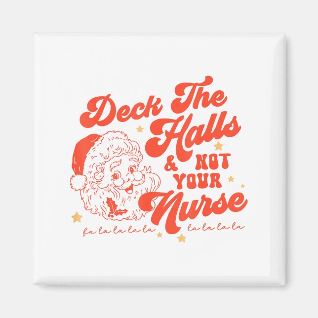 Imán Deck The Halls And Not Your Nurse Funny Christmas  (Frente)