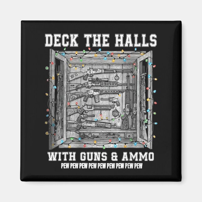 Imán Deck The Halls With Guns &amp; Ammo  (Frente)
