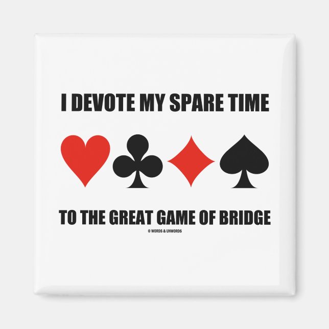 Imán Dedico Mi Tiempo Libre Al Gran Juego Del Puente (Frente)