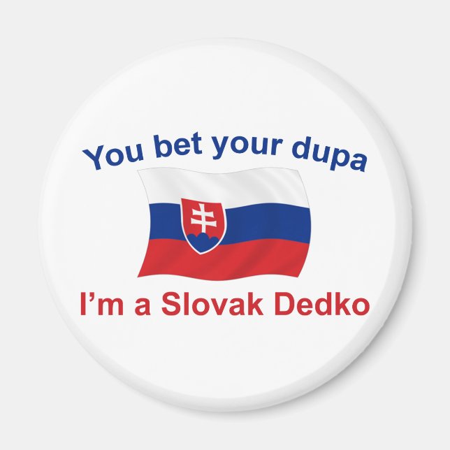 Imán Dedko eslovaco - Apostar a tu Dupa (Frente)