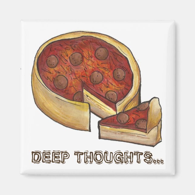 Imán Deep Dish Thoughts Chicago Pepperoni Pizza Slice (Frente)