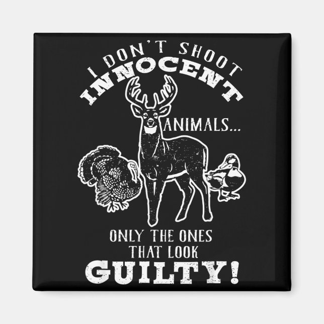 Imán Deer, Turkey, Duck Hunter I Don't Shoot Innocent A (Frente)