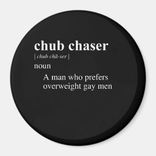 IMÁN DEFINICIÓN CHUBBY CHASER