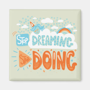 Imán Deja de soñar, empieza a hacer honeydew