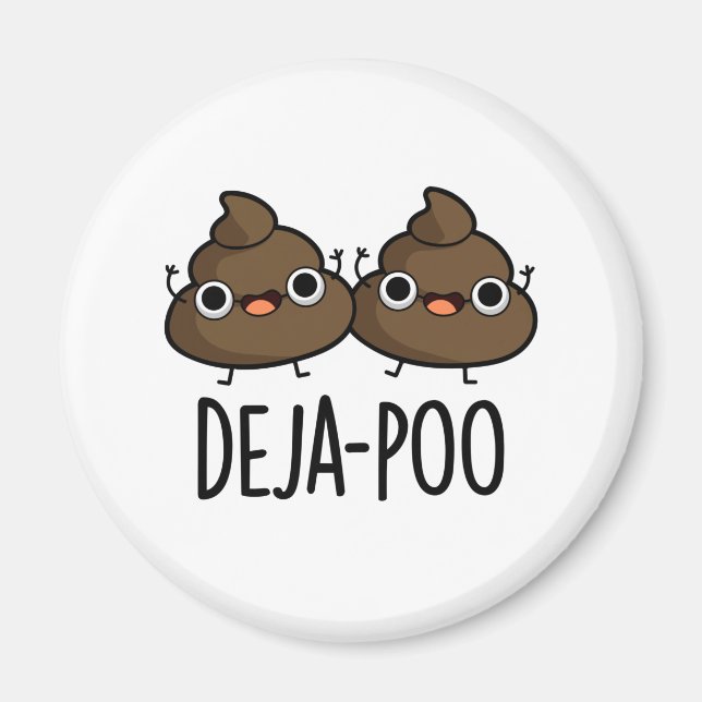 Imán Deja Poo Funny Poop Pun (Frente)
