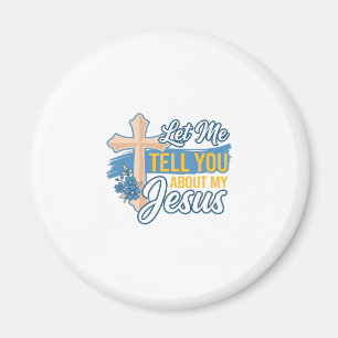 Imán Déjame contarte sobre mi camiseta cristiana de Jes