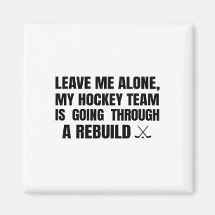 Imán Déjame en paz, mi equipo de hockey está pasando po