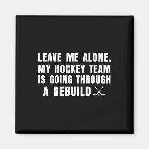Imán Déjame en paz, mi equipo de hockey está pasando po