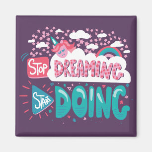 Imán Dejar de soñar, empezar a hacer morado