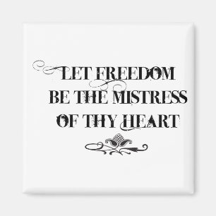 Imán Deje la libertad ser la señora de thy corazón