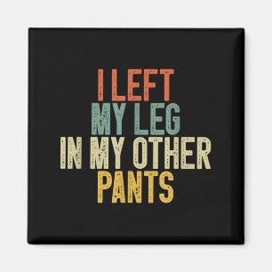 Imán Dejé mi pierna en mis otros pantalones Chiste dive