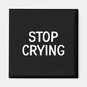 Imán Dejen de llorar, son divertidos, Chistes, dichos s