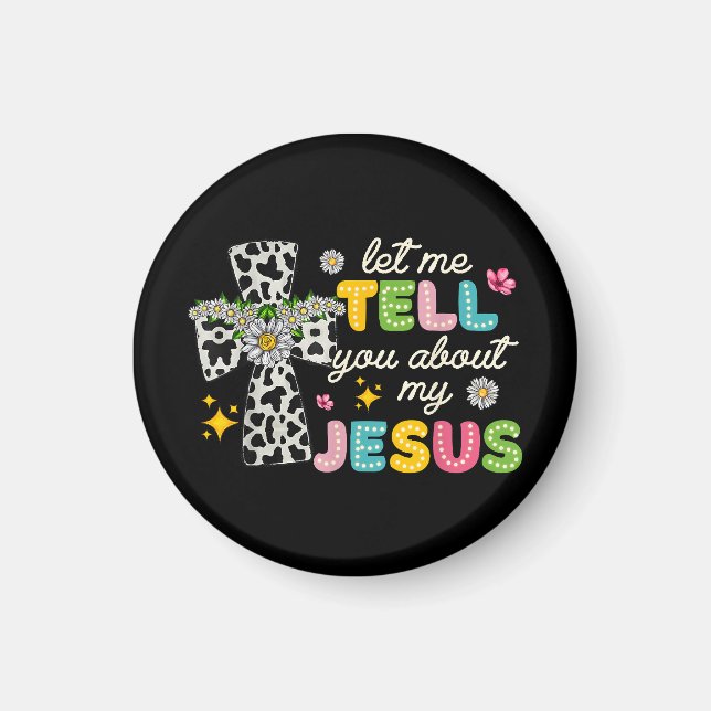 Imán Déjenme Decirles Acerca De Mi Jesús Groovy Christi (Frente)