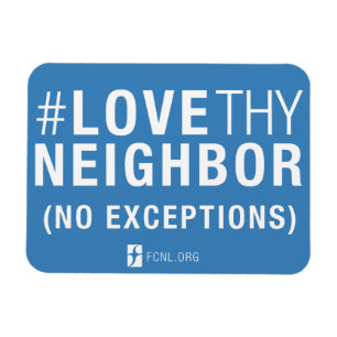 Imán del #LoveThyNeighbor