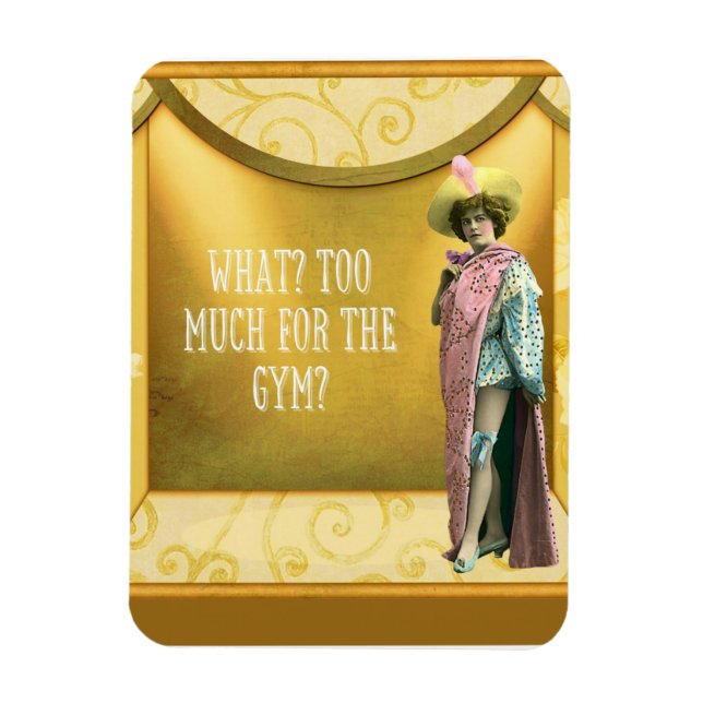 Imán ¿Demasiado para el gimnasio? Divertido vestido de  (Vertical)