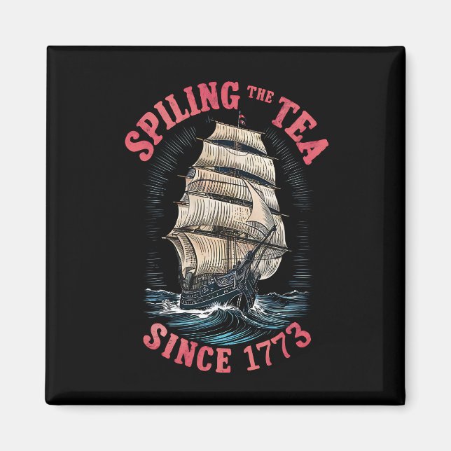 Imán Derramando El Té Desde 1773 4 de Julio (Frente)
