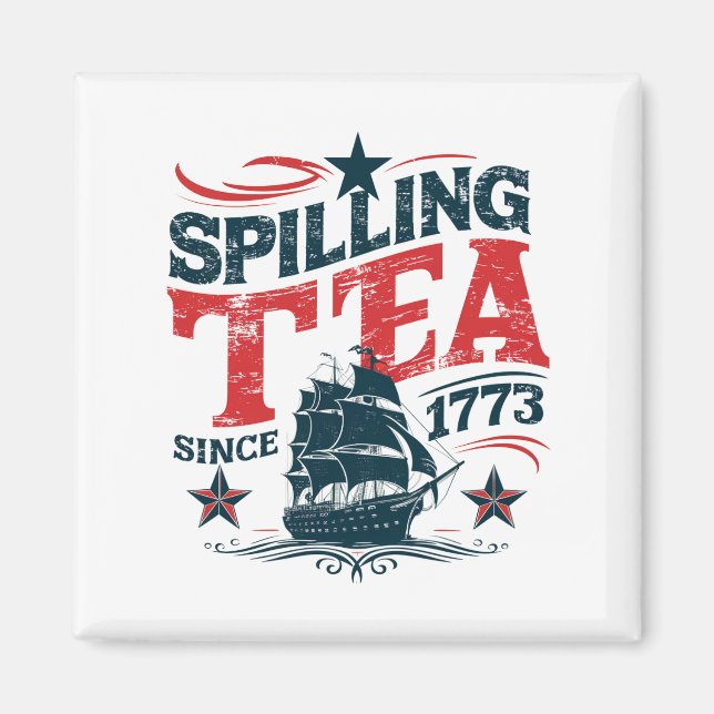 Imán Derramando El Té Desde 1773 Divertido 4 De Julio (Frente)