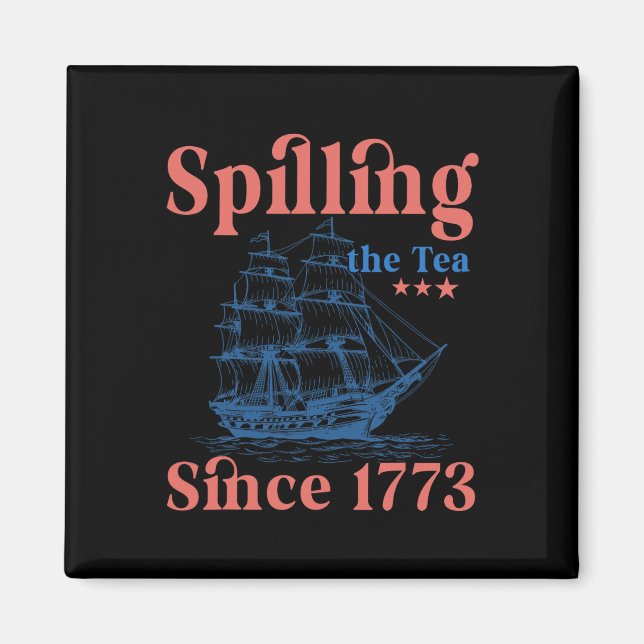 Imán Derramando El Té Desde 1773 Patriótico 4 De Julio  (Frente)
