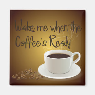 Imán Despiérteme cuando el café listo