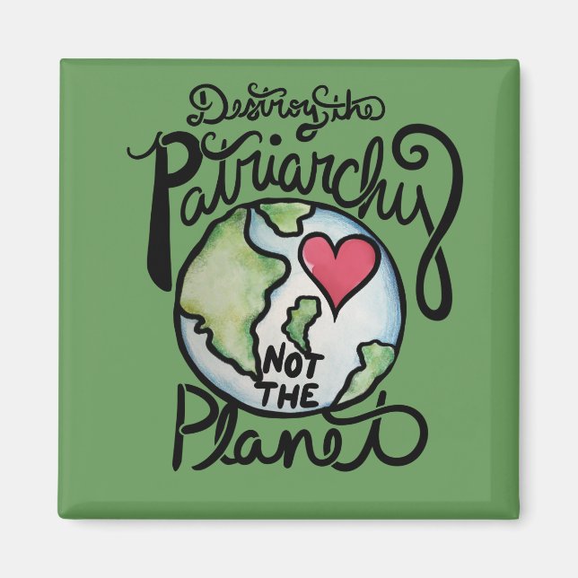 Imán Destruir el patriarcado, no el planeta (Frente)