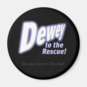 Imán ¿deweytotherescue, usted conoce a Dewey?