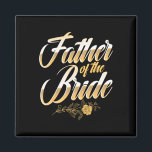Imán Día De La Boda Padre De La Novia Bachelor Party Br<br><div class="desc">Día De La Boda Padre De La Novia Bachelor Party Novias Padre 1</div>