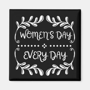 Imán Día de la mujer todos los días