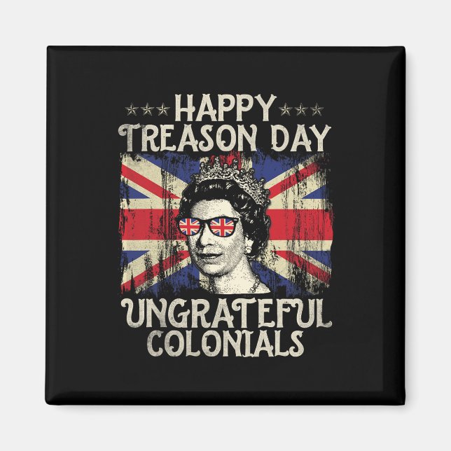 Imán Día De La Traición Coloniales Ingratos El 4 De Jul (Frente)