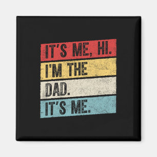 Imán Día de los Padres Es Yo Hola I &#; m El Papá Es Yo